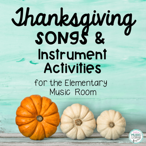 5 Thanksgiving Songs and Instrument Activities Your Students Will Love