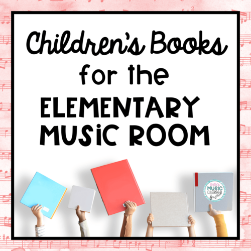 Children’s Books for the Music Classroom