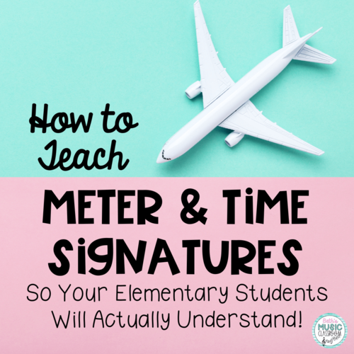 Teaching Meter in Music So Your Students Will Understand!