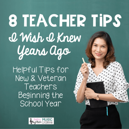 8 Teacher Tips I Wish I Knew Years Ago