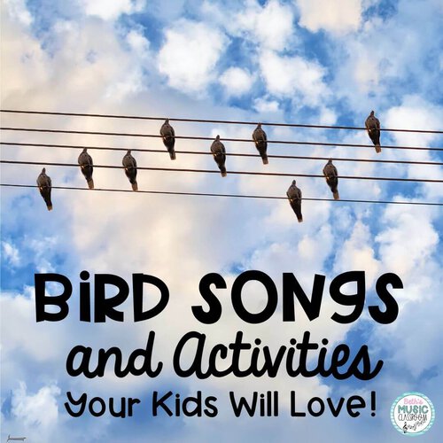 Bird Songs and Activities Your Students Will Love