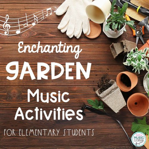 Enchanting Garden Music Activities for Elementary Students